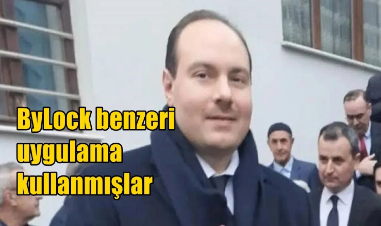 ByLock benzeri uygulama kullanmışlar