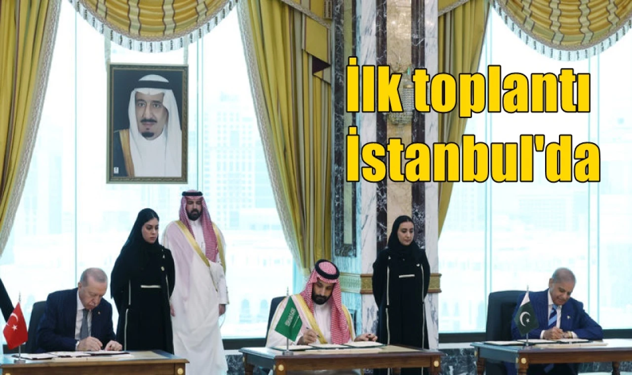 İlk toplantı İstanbul'da