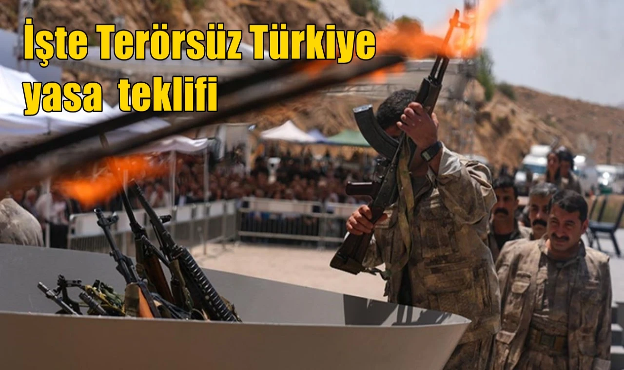 İşte Terörsüz Türkiye yasa  teklifi