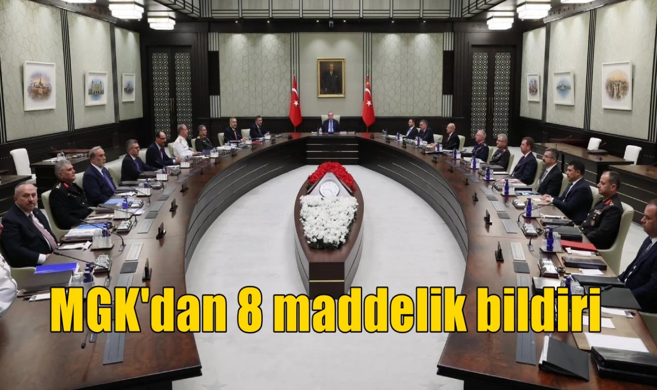 MGK'dan 8 maddelik bildiri