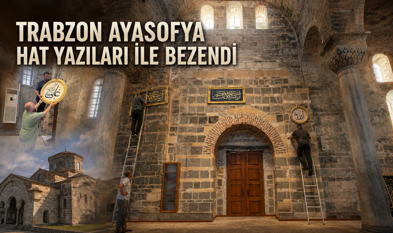 Trabzon Ayasofya hat yazıları ile bezendi