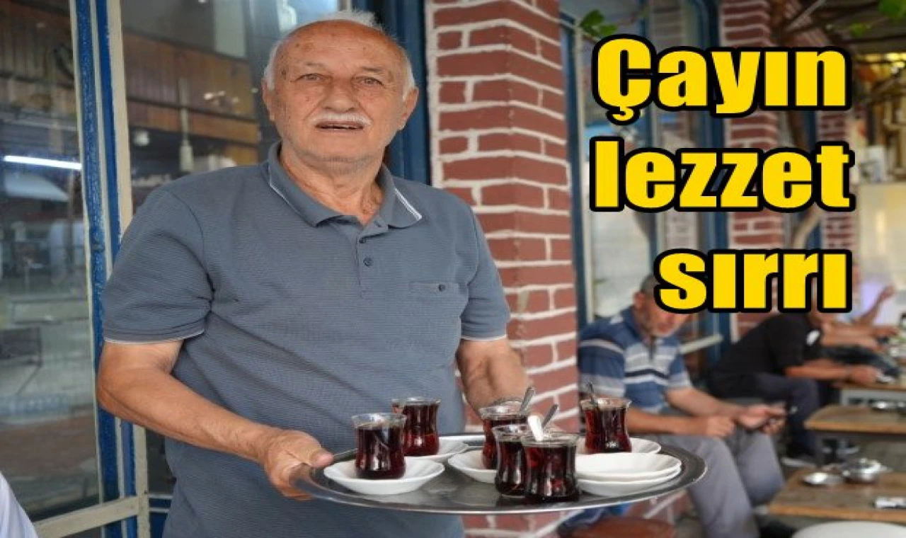 Çayın lezzet sırrı