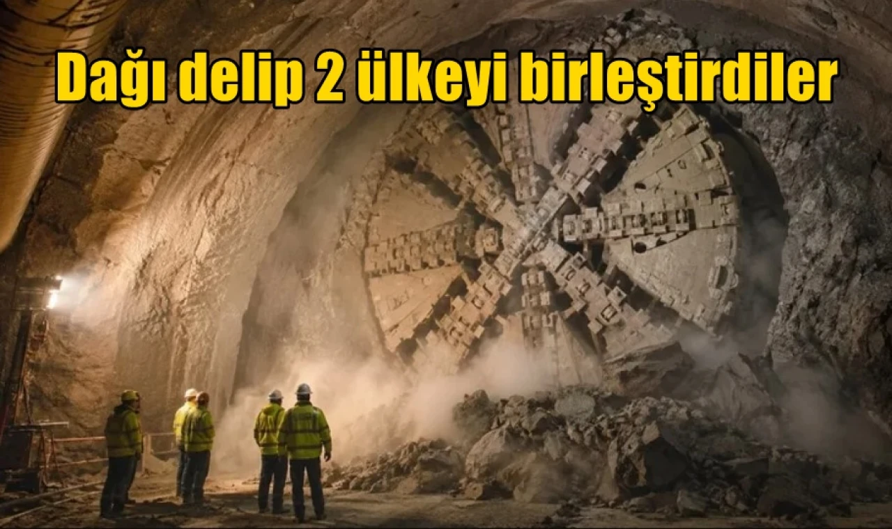 Dağı delip 2 ülkeyi birleştirdiler