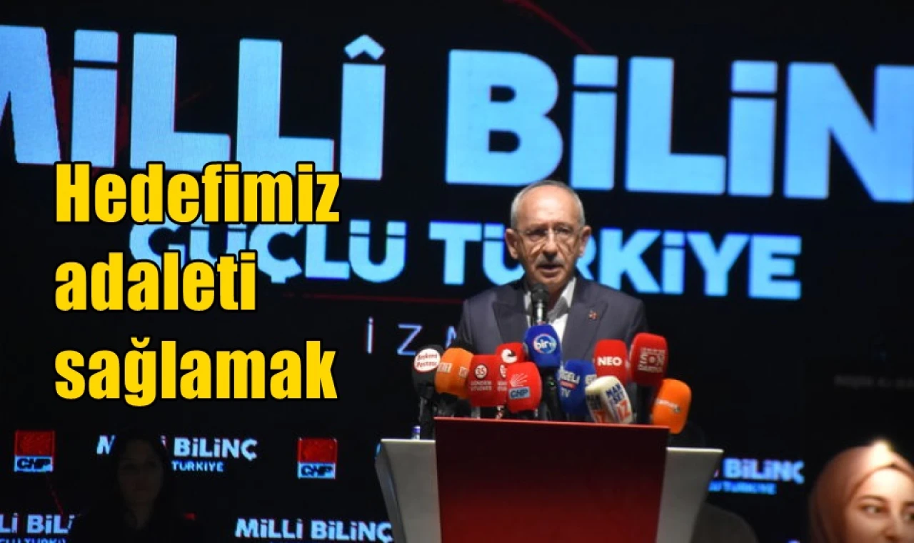 Hedefimiz adaleti sağlamak