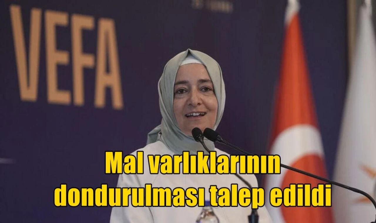 Mal varlıklarının dondurulması talep edildi
