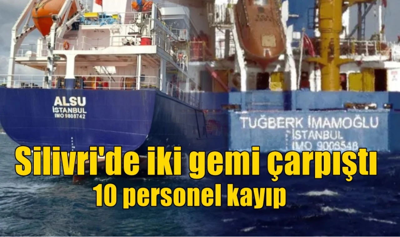 Silivri'de iki gemi çarpıştı