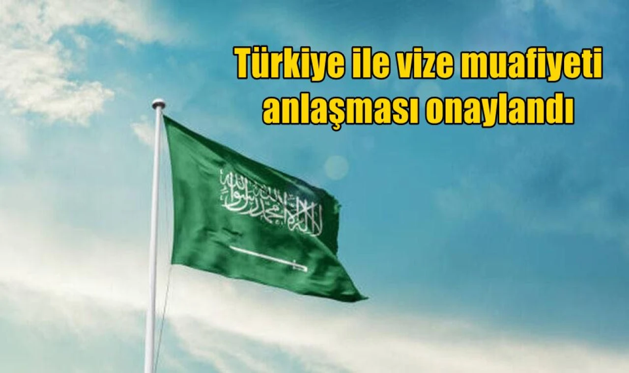 Türkiye ile vize muafiyeti anlaşması onaylandı