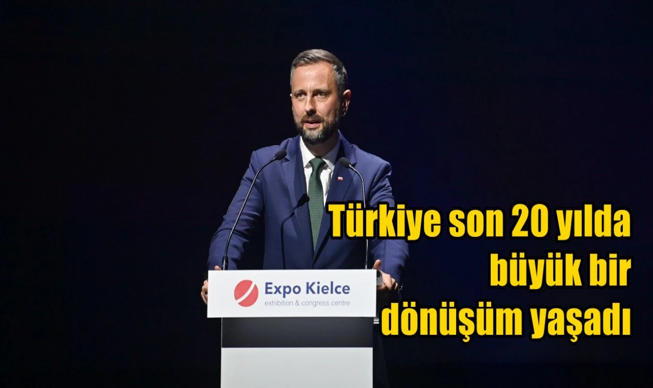 Türkiye son 20 yılda büyük bir dönüşüm yaşadı