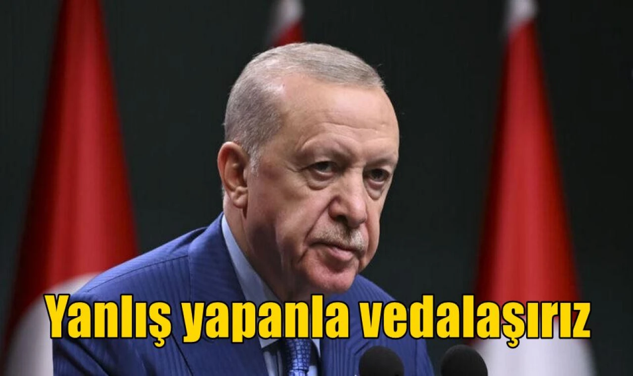Yanlış yapanla vedalaşırız