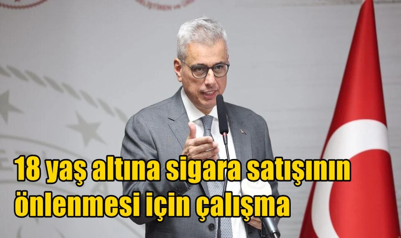 18 yaş altına sigara satışının önlenmesi için çalışma