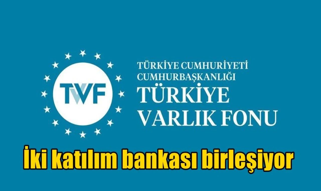 İki katılım bankası birleşiyor