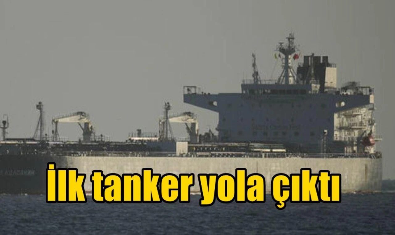 İlk tanker yola çıktı