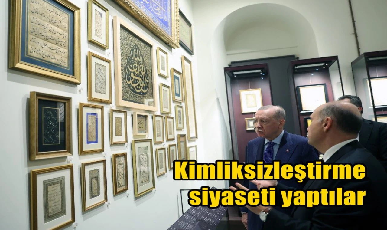 Kimliksizleştirme siyaseti yaptılar