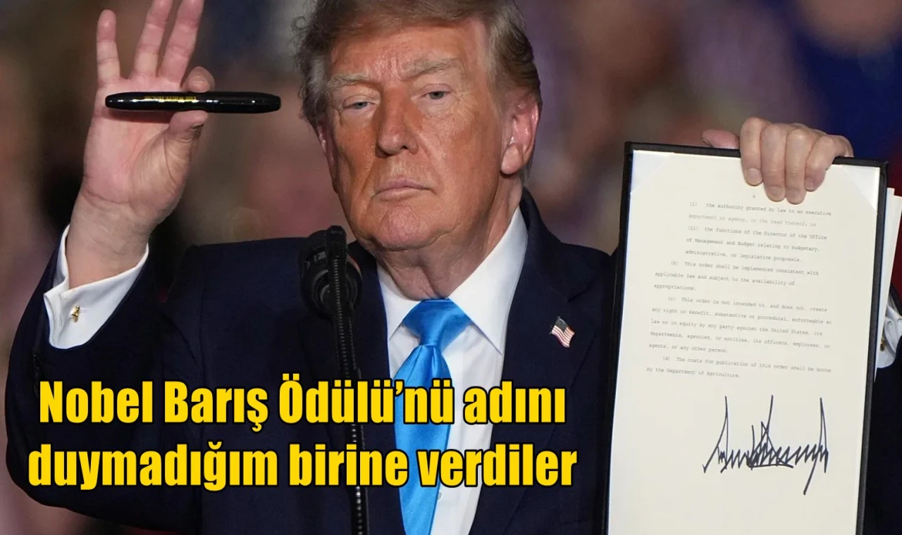 Nobel Barış Ödülü’nü adını duymadığım birine verdiler