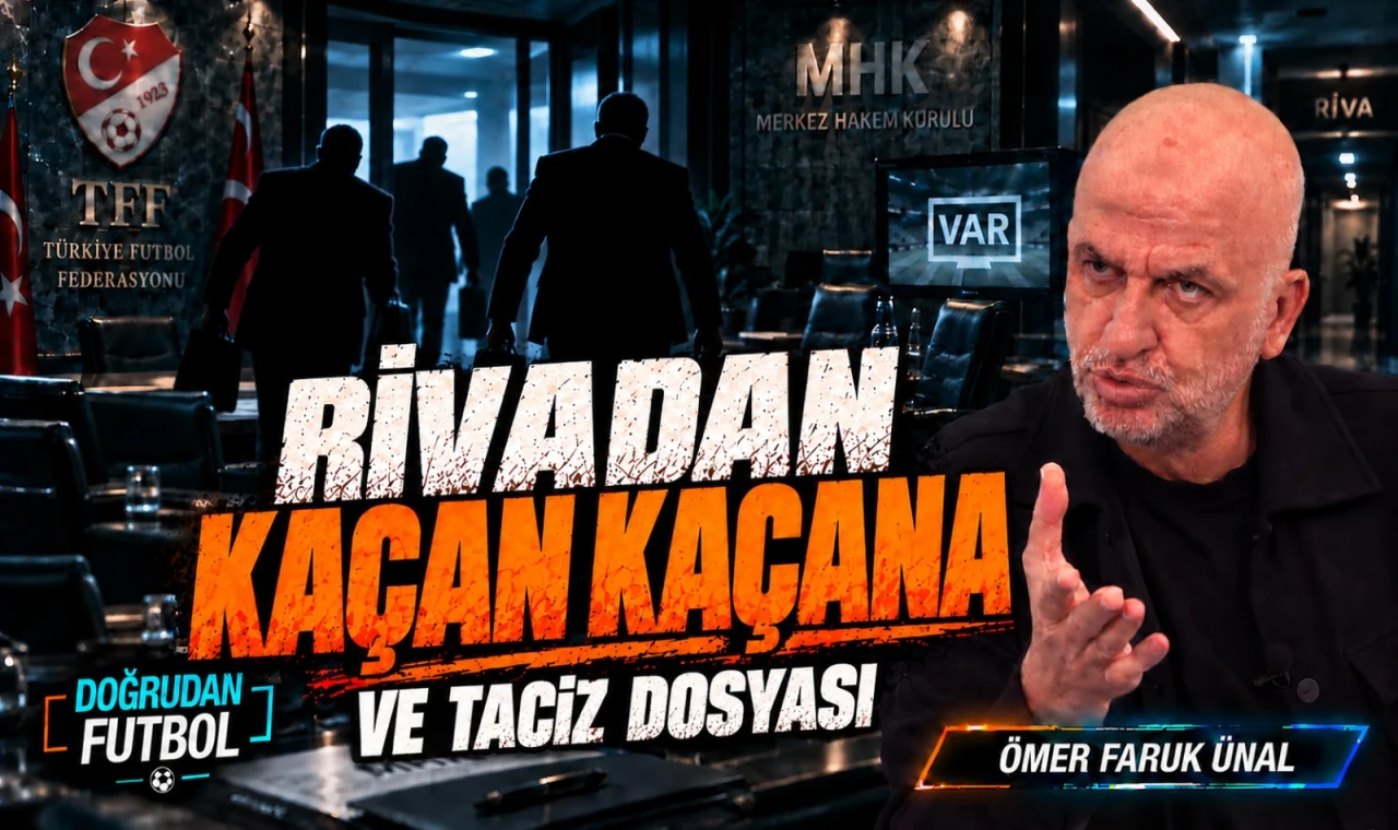 Riva'dan Kaçan Kaçana ve Taciz Dosyası