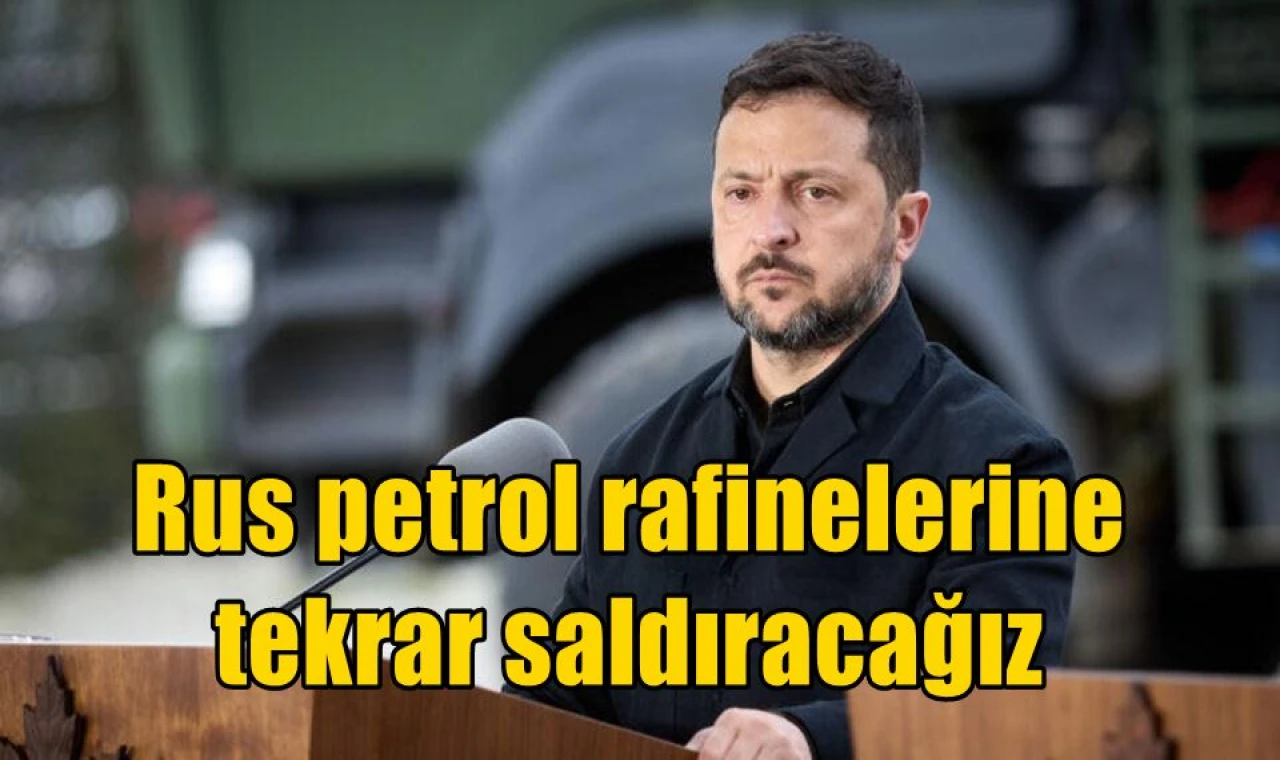 Rus petrol rafinelerine tekrar saldıracağız