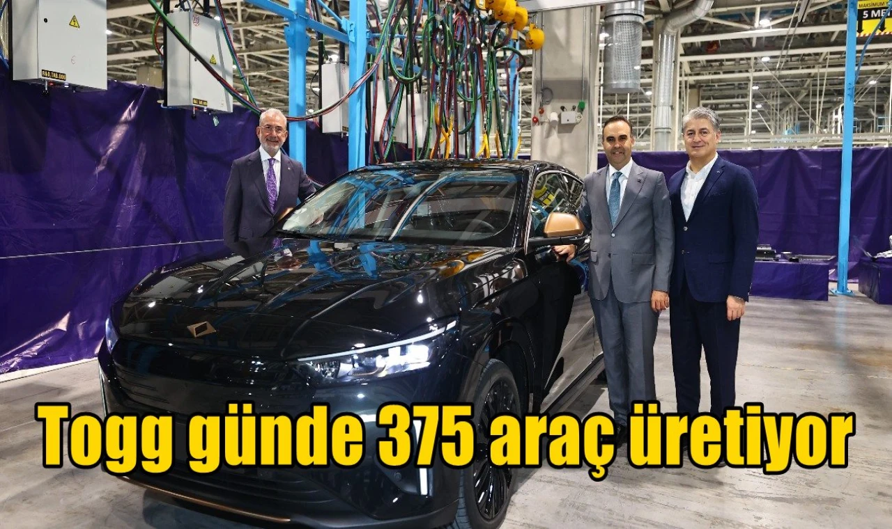 Togg günde 375 araç üretiyor