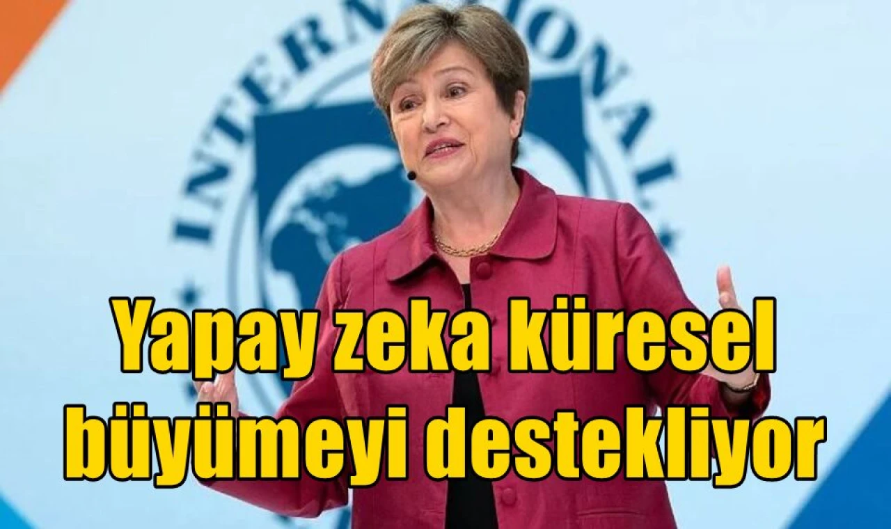 Yapay zeka küresel büyümeyi destekliyor