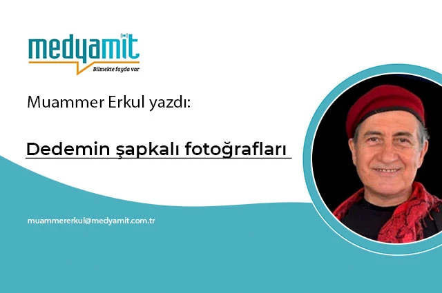 Dedemin şapkalı fotoğrafları