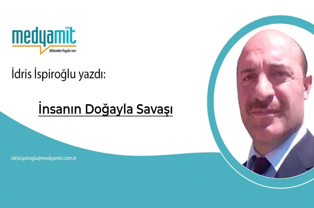 İnsanın Doğayla Savaşı