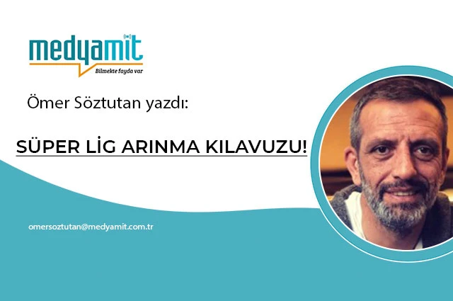 SÜPER LİG ARINMA KILAVUZU!