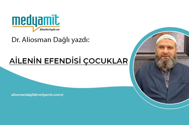AİLENİN EFENDİSİ ÇOCUKLAR