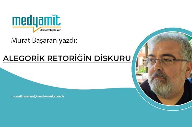 ALEGORİK RETORİĞİN DİSKURU