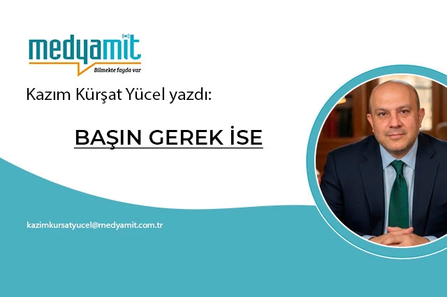 BAŞIN GEREK İSE