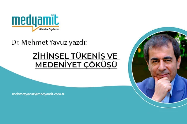 ZİHİNSEL TÜKENİŞ VE MEDENİYET ÇÖKÜŞÜ