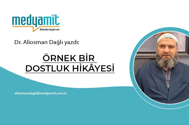 ÖRNEK BİR DOSTLUK HİKÂYESİ