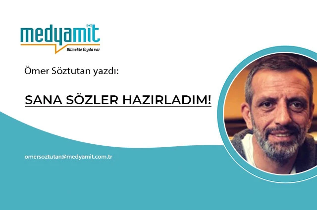 SANA SÖZLER HAZIRLADIM!