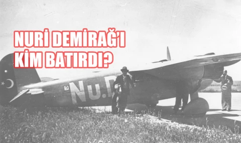 İsmet İnönü, Nuri Demirağ’ı nasıl batırdı