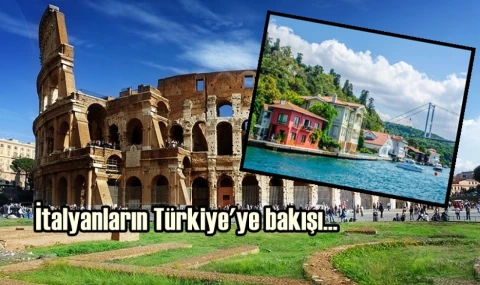İtalyanların Türkiye'ye bakışı...