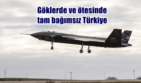 Göklerde tam bağımsız Türkiye...