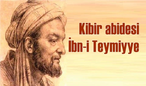 Kibir abidesi İbn-i Teymiyye