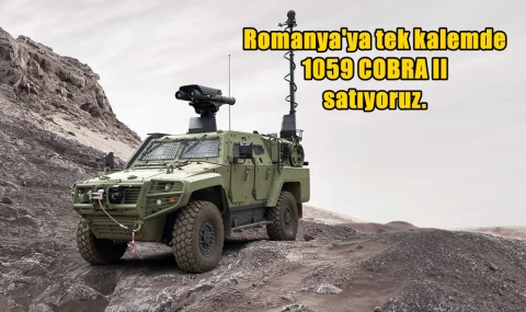 Romanya'ya tek kalemde 1059 COBRA II satıyoruz...