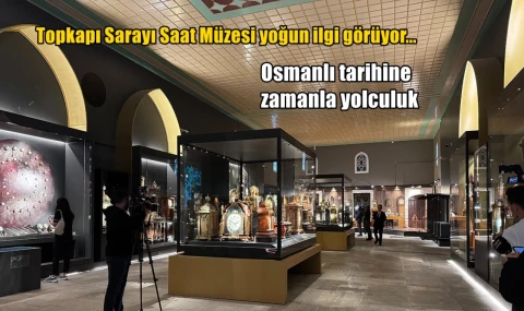 Saat müzesi yoğun ilgi görüyor...
