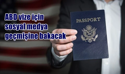 ABD vize için sosyal medya geçmişine bakacak