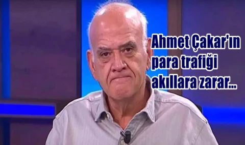 Ahmet Çakar'ın para trafiği akıllara zarar...