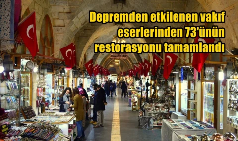Depremden etkilenen vakıf eserlerinden 73'ünün restorasyonu tamamlandı