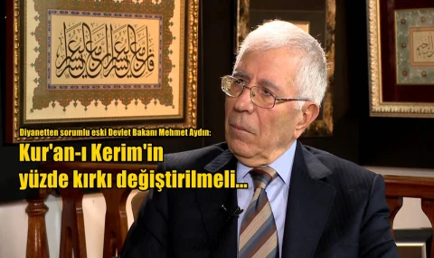 “Kur’ân-ı kerim'in , yüzde kırkı değiştirilmeli veya çıkarılmalıdır”