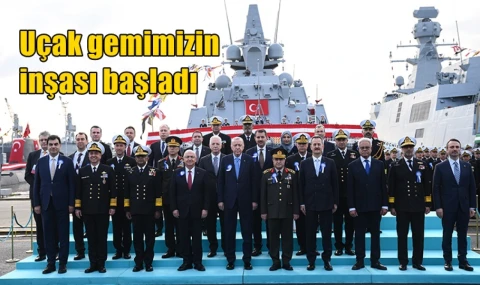 Uçak gemimizin inşası başladı