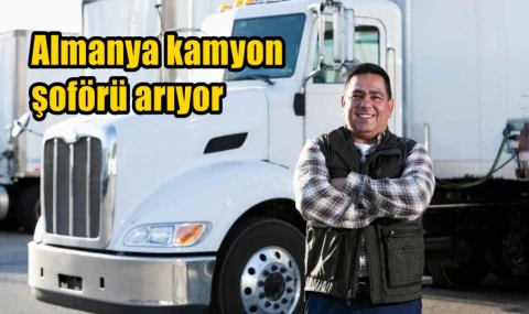 Almanya kamyon şoförü arıyor