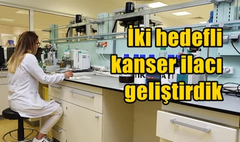İki hedefli akıllı kanser ilacı geliştirdik