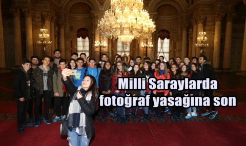 Milli Saraylarda fotoğraf yasağına son