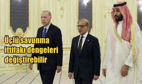 Üçlü savunma ittifakı dengeleri değiştirebilir