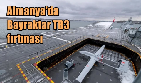 Almanya'da Bayraktar TB3 fırtınası
