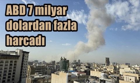 ABD 7 milyar dolardan fazla harcadı