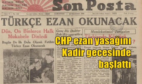 CHP ezan yasağını Kadir gecesinde başlattı