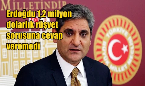 Erdoğdu 1,2 milyon dolarlık rüşvet  sorusuna cevap  veremedi